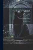 The Wildfire Club: And Other Stories