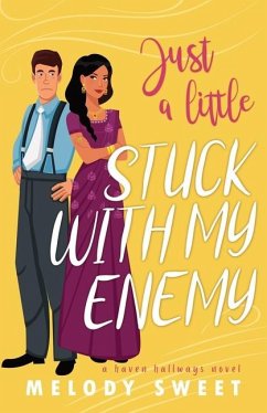 Just A Little Stuck With My Enemy: A Sweet Romantic Comedy - Sweet, Melody