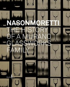 Nasonmoretti: The History of a Murano Glassworks Family