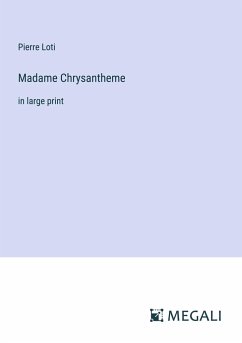 Madame Chrysantheme - Loti, Pierre