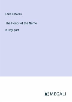 The Honor of the Name - Gaboriau, Emile