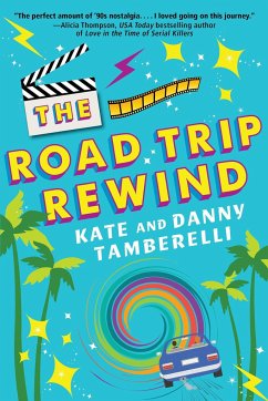 The Road Trip Rewind - Tamberelli, Kate; Tamberelli, Danny