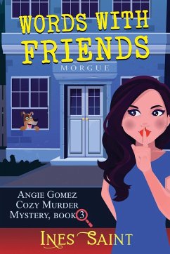 Words With Friends (Angie Gomez Cozy Murder Mystery, Book 3) - Saint, Ines