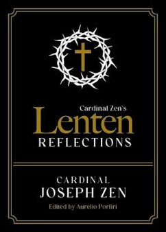 Cardinal Zen's Lenten Reflections - Zen, Cardinal Joseph