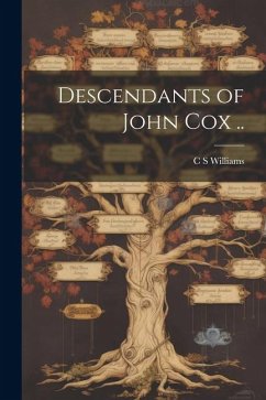 Descendants of John Cox .. - Williams, C. S.