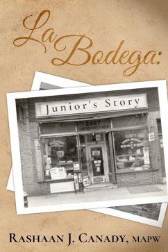 La Bodega: Junior's Story - Canady, Rashaan J.