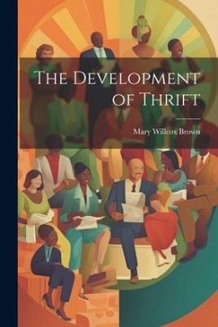 The Development of Thrift - Brown, Mary Willcox