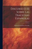 Discurso [I-II] sobre las tragedias españolas; Volume 2