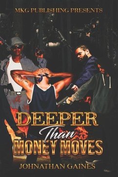 Deeper Than Money Moves - Gaines, Johnathan R.