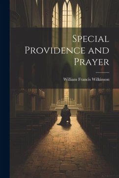 Special Providence and Prayer - Wilkinson, William Francis