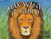 Max Wants It Quiet!