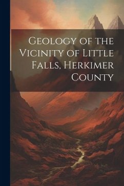 Geology of the Vicinity of Little Falls, Herkimer County - Anonymous