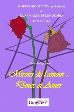 Miroirs de l'amour: Doux et Amer - Grec Nedved, Egnamalogui-Lekoumba; Waren-Adolphe, Mouity-Mouity