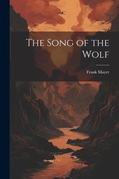 The Song of the Wolf - Mayer, Frank