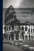 Commentaries on Classical Learning,