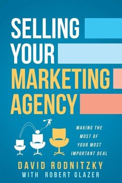 Selling Your Marketing Agency - Rodnitzky, David; Glazer, Robert