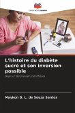 L'histoire du diabète sucré et son inversion possible