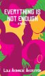 Everything Is Not Enough - Bild 1
