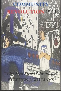 Community Revolution Pt. 1: The 33rd Street Chronicles - Williams, Stephen J.