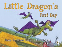 Little Dragon's First Day - Misasi Gray, Marie A.