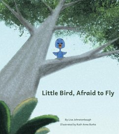 Little Bird, Afraid to Fly - Rowe Johnstonbaugh, Lisa