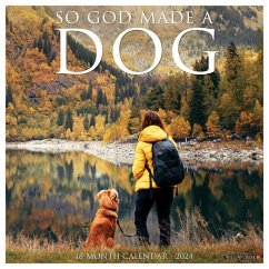 So God Made a Dog 2024 12 X 12 Wall Calendar - Willow Creek Press