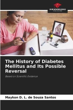 The History of Diabetes Mellitus and Its Possible Reversal - Santos, Maykon D. L. de Souza