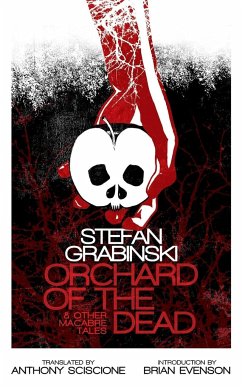 Orchard of the Dead and Other Macabre Tales - Grabinski, Stefan