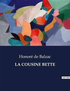 LA COUSINE BETTE - de Balzac, Honoré