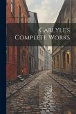 Carlyle's Complete Works
