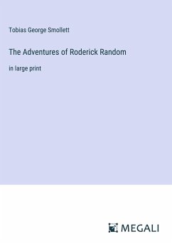 The Adventures of Roderick Random - Smollett, Tobias George