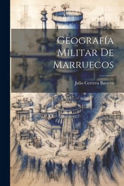 Geografía militar de Marruecos - Cervera Baviera, Julio