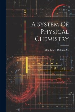 A System Of Physical Chemistry - C, MCC Lewis William