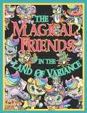 The Magical Friends in the Land of Variance: Coloring and Activity Book