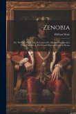 Zenobia; or, The Fall of Palmyra. In Letters of L. Manlius Piso [pseud.] From Palmyra, to his Friend Marcus Curtius at Rome