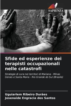 Sfide ed esperienze dei terapisti occupazionali nelle catastrofi - Ribeiro Durães, Uguiarlem;dos Santos, Josenaide Engracia
