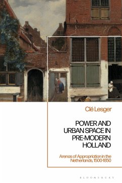 Power and Urban Space in Pre-Modern Holland - Lesger, Clé