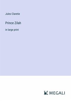 Prince Zilah - Claretie, Jules