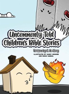 Uncommonly Told Children's Bible Stories - Glory, G B