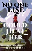 No One Else Could Heal Her: An FF Fantasy Romance
