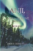 Anji,: A Dakota Hunt Novel - Book Two