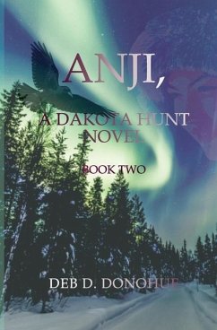 Anji,: A Dakota Hunt Novel - Book Two - Donohue, Deb D.