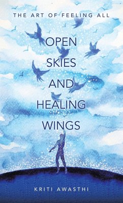 OPEN SKIES AND HEALING WINGS - Awasthi, Kriti