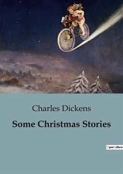 Some Christmas Stories - Dickens, Charles