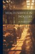 Health Service in Industry - Bild 1