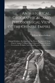 An Historical, Geographical, and Philosophical View of the Chinese Empire: Comprehending a Description of the Fifteen Provinces of China, Chinese Tart