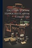 Erotiani Vocvm Hippocraticarvm Collectio