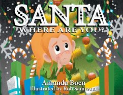 Santa, Where Are You? - Boen, Amanda; Sampson, Robert