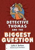 Detective Thomas and the Biggest Question