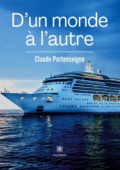 D'un monde à l'autre - Claude Portenseigne